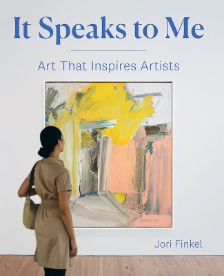 It Speaks to Me: Art That Inspires Artists book