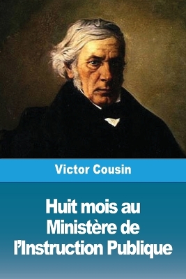 Huit mois au Ministère de l'Instruction Publique book