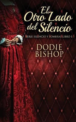 El Otro Lado del Silencio by Dodie Bishop