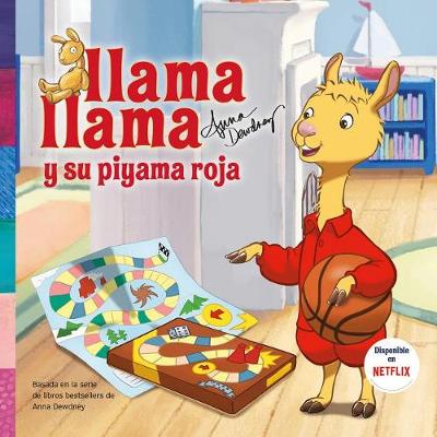 Llama Llama y su pijama roja / Llama Llama and the Lucky Pajamas by Anna Dewdney