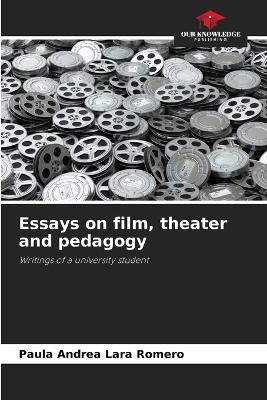Essays on film, theater and pedagogy book