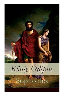 Konig Odipus (Vollstandige Deutsche Ausgabe) book