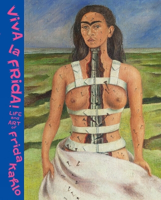 Viva la Frida!: Life and Art of Frida Kahlo book