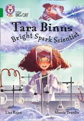 Tara Binns: Bright-spark Scientist: Band 15/Emerald (Collins Big Cat) book