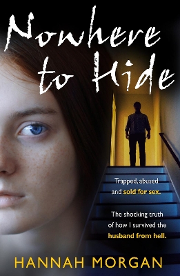 Nowhere to Hide: Trapped, abused and sold for sex book