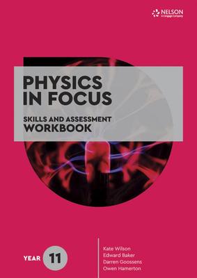 Physics in Focus: Skills and Assessment Workbook Year 11 book