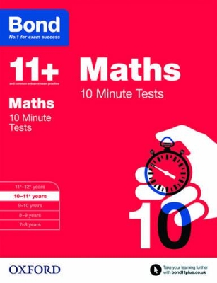 Bond 11+: Maths: 10 Minute Tests: 10-11+ years book