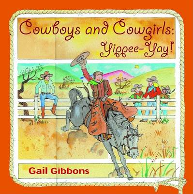 Cowboys and Cowgirls by Gail Gibbons