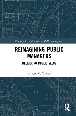 Reimagining Public Managers: Delivering Public Value book