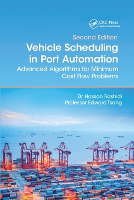 Vehicle Scheduling in Port Automation: Advanced Algorithms for Minimum Cost Flow Problems, Second Edition book