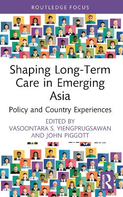 Shaping Long-Term Care in Emerging Asia: Policy and Country Experiences book