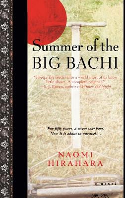 Summer Of The Big Bachi by Naomi Hirahara