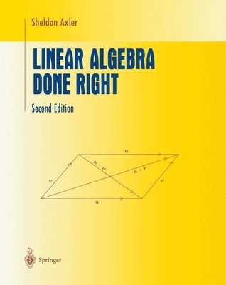 Linear Algebra Done Right by Sheldon Axler