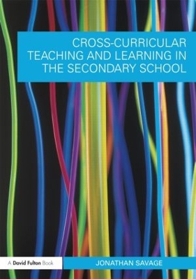 Cross-Curricular Teaching and Learning in the Secondary School book