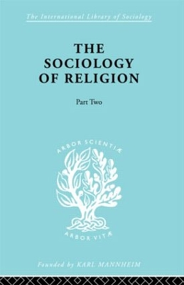 The The Sociology of Religion Part Two by Werner Stark