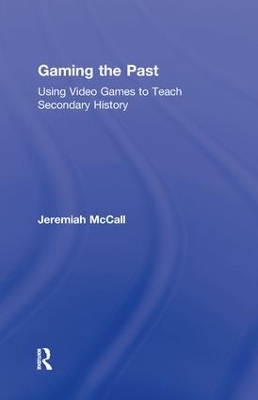 Gaming the Past by Jeremiah McCall
