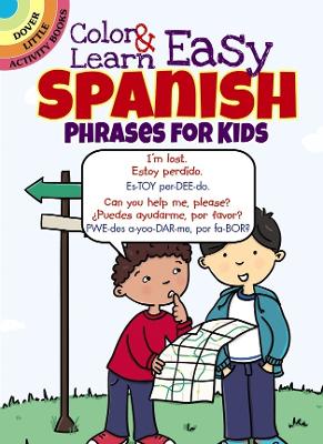 Color & Learn Easy Spanish Phrases for Kids book