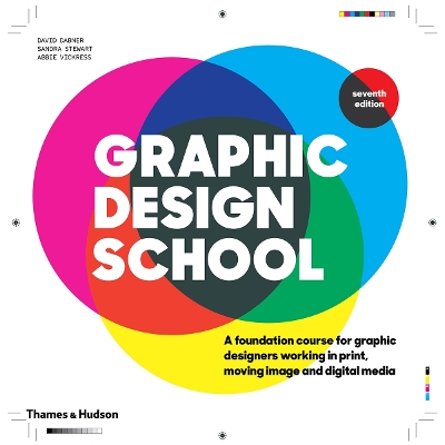 Graphic Design School: A Foundation Course for Graphic Designers Working in Print, Moving Image and Digital Media book