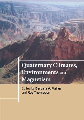 Quaternary Climates, Environments and Magnetism book