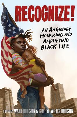 Recognize!: An Anthology Honoring and Amplifying Black Life book