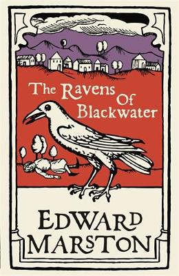 The Ravens of Blackwater: An arresting medieval mystery from the bestselling author by Edward Marston