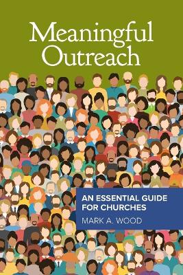 Meaningful Outreach: An Essential Guide for Churches book