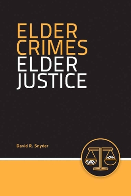 Elder Crimes, Elder Justice book