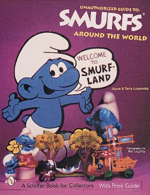 Unauthorized Guide to Smurfs (R) Around the World book