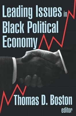 Leading Issues in Black Political Economy by Thomas D. Boston