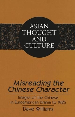 Misreading the Chinese Character by Dave Williams