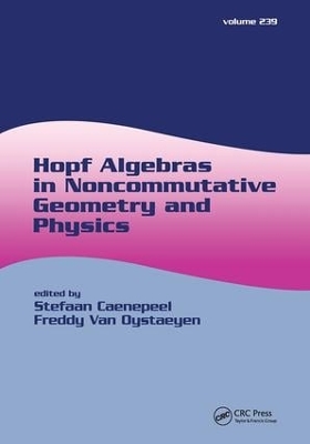 Hopf Algebras in Noncommutative Geometry and Physics by Stefaan Caenepeel