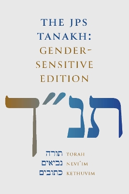 THE JPS TANAKH: Gender-Sensitive Edition book