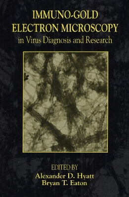 Immuno-Gold Electron Microscopy in Virus Diagnosis and Research book