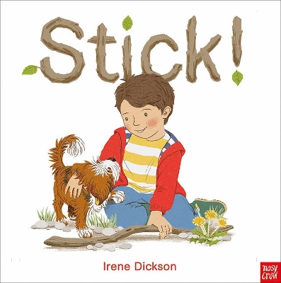 Stick! by Irene Dickson