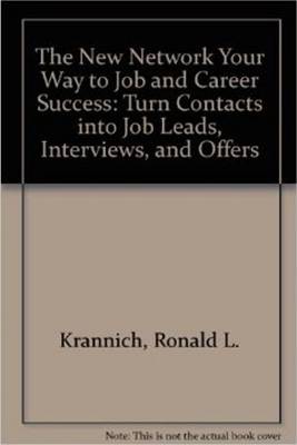 New Network Your Way to Job & Career Success by Ronald L Krannich