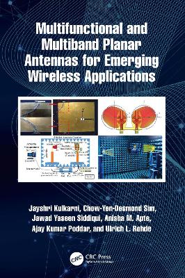 Multifunctional and Multiband Planar Antennas for Emerging Wireless Applications by Jayshri Kulkarni
