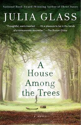 A House Among The Trees by Julia Glass