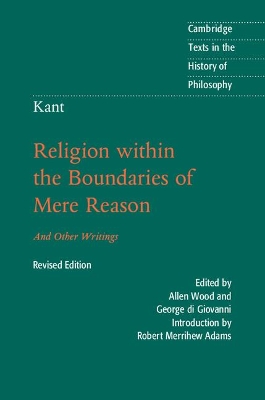 Kant: Religion within the Boundaries of Mere Reason by Immanuel Kant
