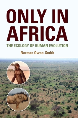 Only in Africa: The Ecology of Human Evolution book