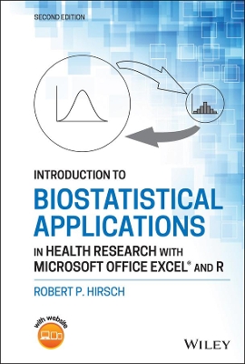 Introduction to Biostatistical Applications in Health Research with Microsoft Office Excel and R book