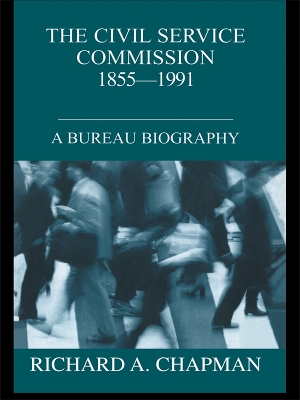 Civil Service Commission 1855-1991: A Bureau Biography by Richard A. Chapman