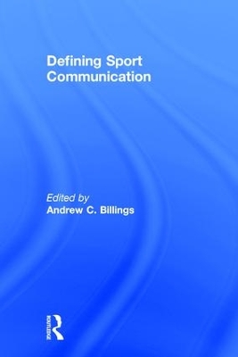 Defining Sport Communication book