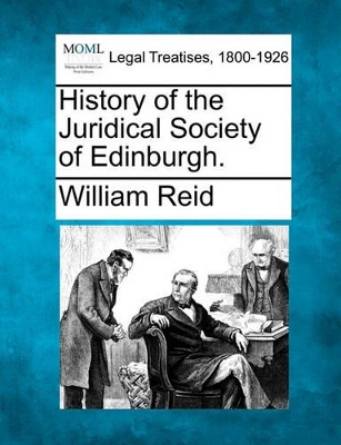 History of the Juridical Society of Edinburgh. book