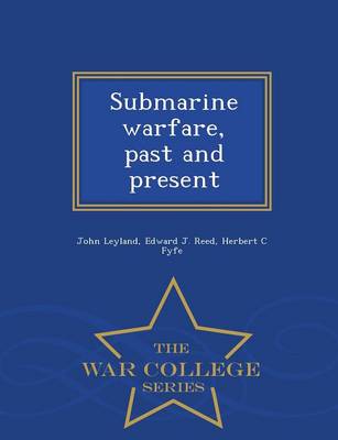 Submarine Warfare, Past and Present - War College Series book