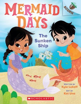 The Sunken Ship: An Acorn Book (Mermaid Days #1) book