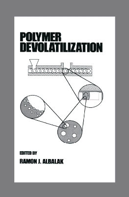 Polymer Devolatilization by Ramon Albalak
