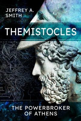 Themistocles: The Powerbroker of Athens book