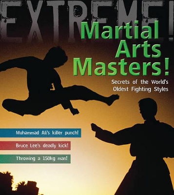 Martial Arts Masters!: The World's Deadliest Fighting Styles by Martin Dougherty