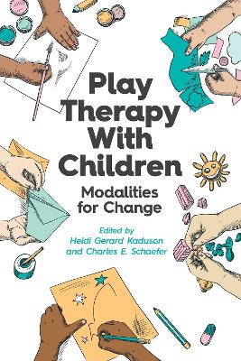 Play Therapy With Children: Modalities for Change book