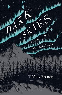 Dark Skies: A Journey into the Wild Night book